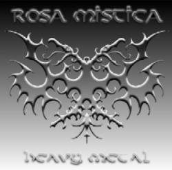 Rosa Mistica : Heavy Metal